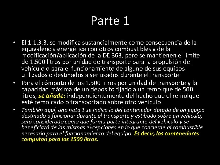 Parte 1 • El 1. 1. 3. 3, se modifica sustancialmente como consecuencia de