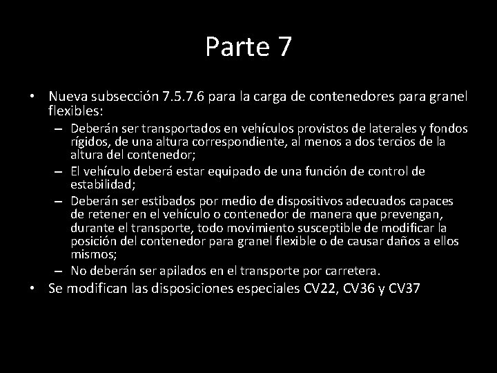 Parte 7 • Nueva subsección 7. 5. 7. 6 para la carga de contenedores