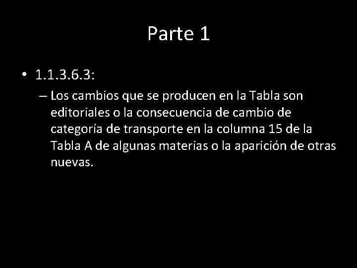 Parte 1 • 1. 1. 3. 6. 3: – Los cambios que se producen