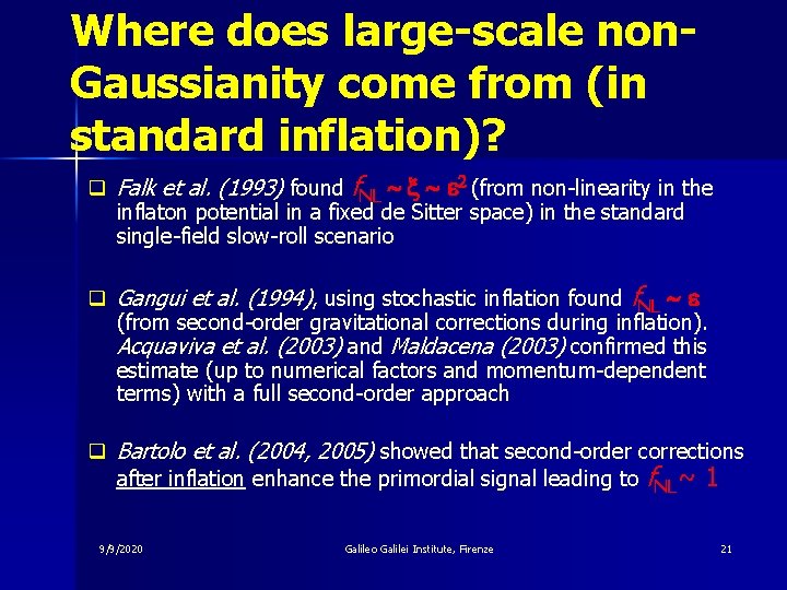 Where does large-scale non. Gaussianity come from (in standard inflation)? q Falk et al.