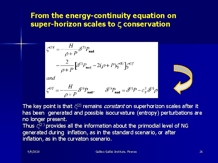 From the energy-continuity equation on super-horizon scales to z conservation The key point is