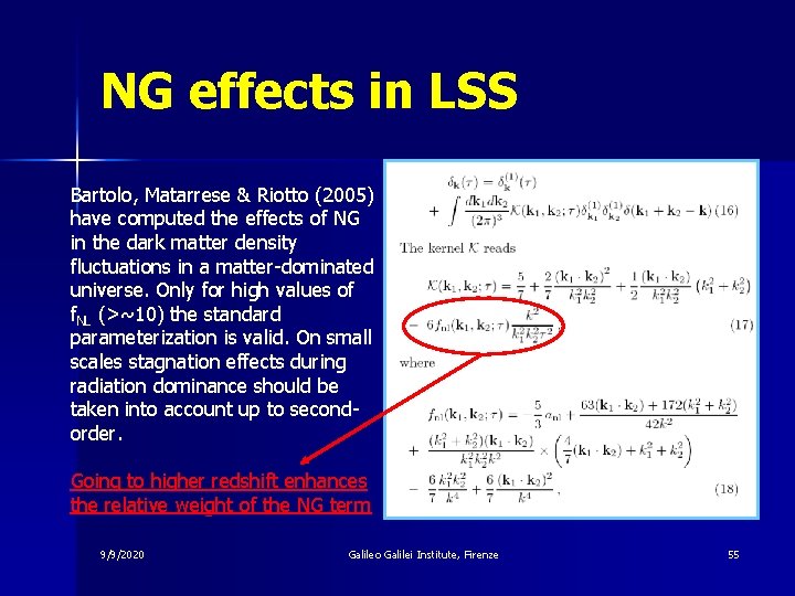 NG effects in LSS Bartolo, Matarrese & Riotto (2005) have computed the effects of