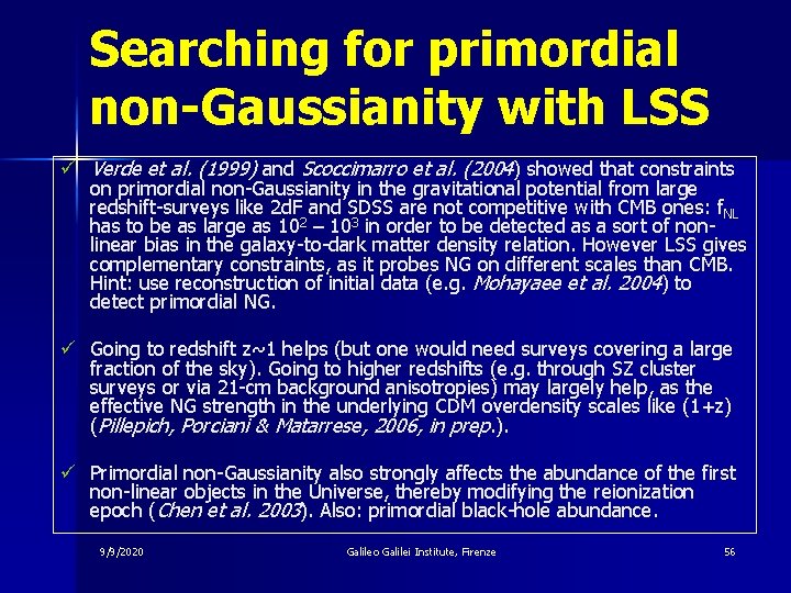 Searching for primordial non-Gaussianity with LSS ü Verde et al. (1999) and Scoccimarro et