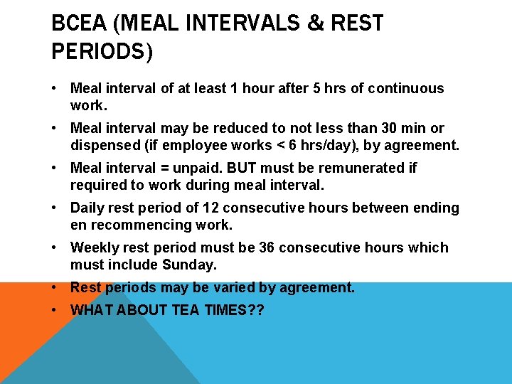 BCEA (MEAL INTERVALS & REST PERIODS) • Meal interval of at least 1 hour