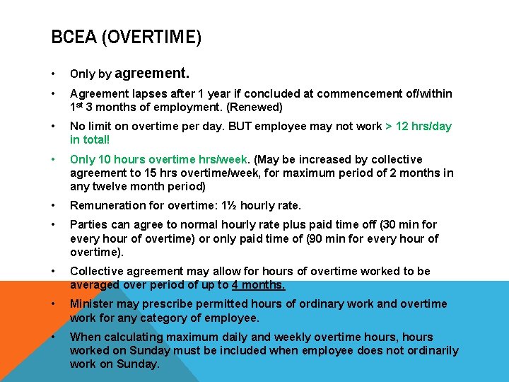 BCEA (OVERTIME) • Only by agreement. • Agreement lapses after 1 year if concluded