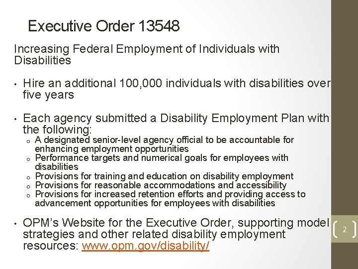 Executive Order 13548 Increasing Federal Employment of Individuals with Disabilities • Hire an additional
