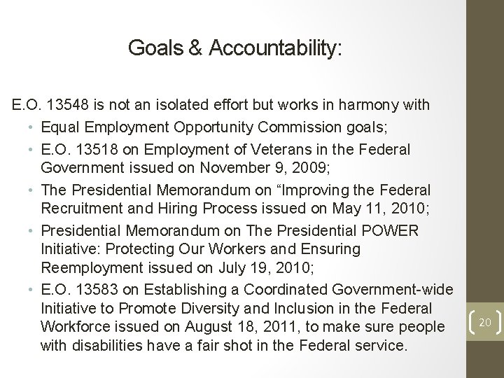 Goals & Accountability: E. O. 13548 is not an isolated effort but works in