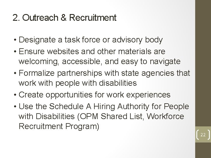 2. Outreach & Recruitment • Designate a task force or advisory body • Ensure