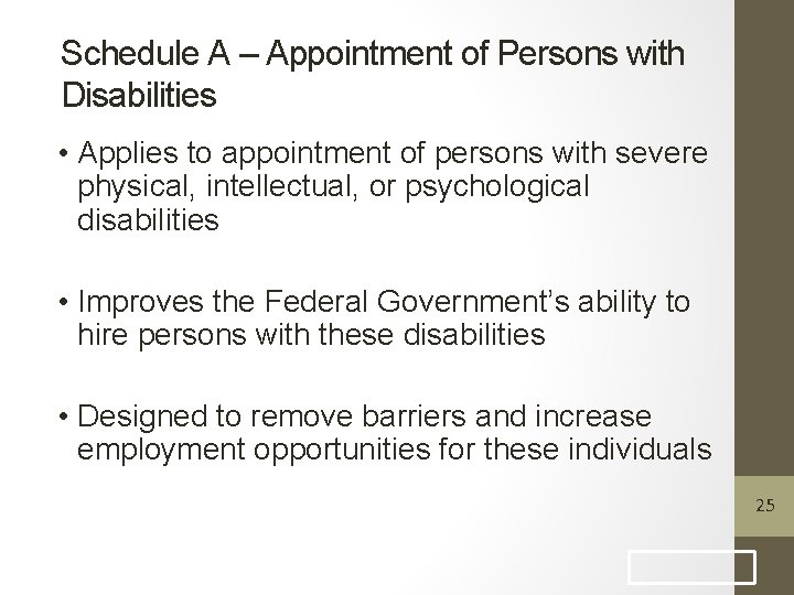 Schedule A – Appointment of Persons with Disabilities • Applies to appointment of persons