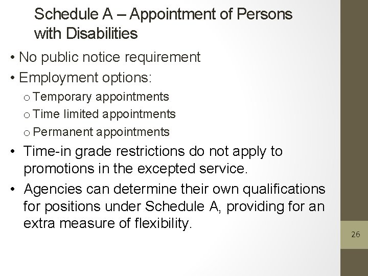 Schedule A – Appointment of Persons with Disabilities • No public notice requirement •