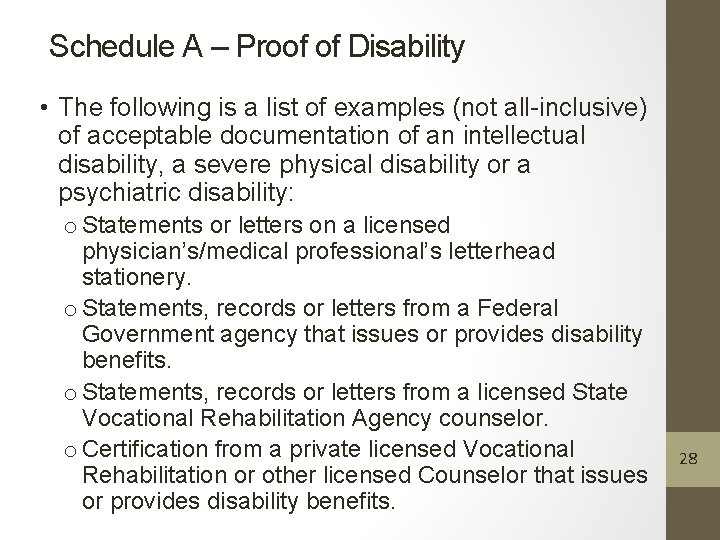 Schedule A – Proof of Disability • The following is a list of examples