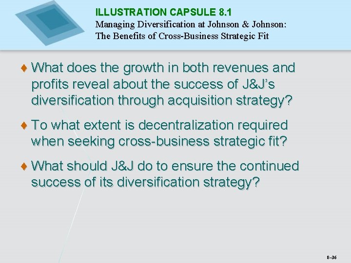 ILLUSTRATION CAPSULE 8. 1 Managing Diversification at Johnson & Johnson: The Benefits of Cross-Business