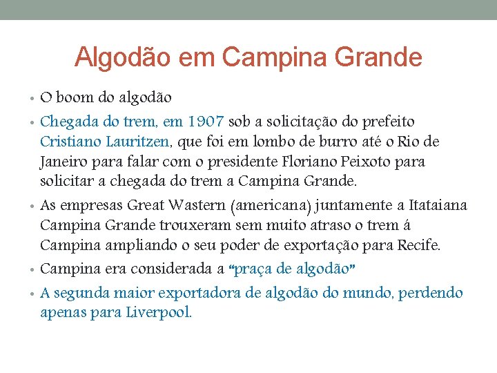 Algodão em Campina Grande • O boom do algodão • Chegada do trem, em