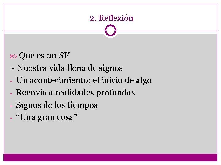 2. Reflexión Qué es un SV - Nuestra vida llena de signos - Un