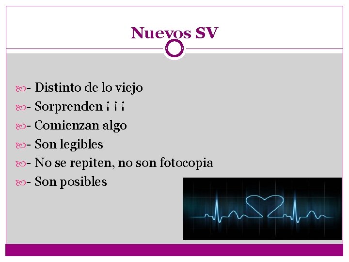 Nuevos SV - Distinto de lo viejo - Sorprenden ¡ ¡ ¡ - Comienzan