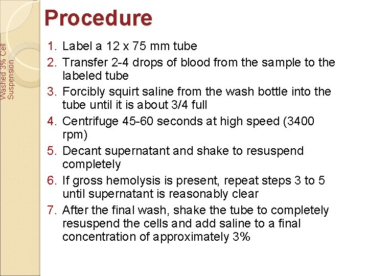 Washed 3% Cell Suspension Procedure 1. Label a 12 x 75 mm tube 2.