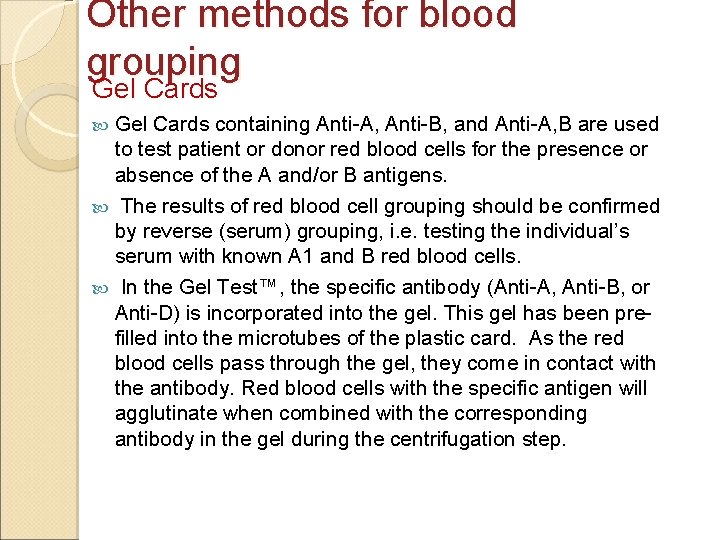 Other methods for blood grouping Gel Cards containing Anti-A, Anti-B, and Anti-A, B are
