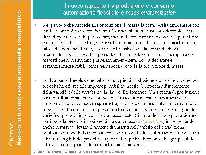 Capitolo 1 Rapporto tra impresa e ambiente competitivo Il nuovo rapporto tra produzione e