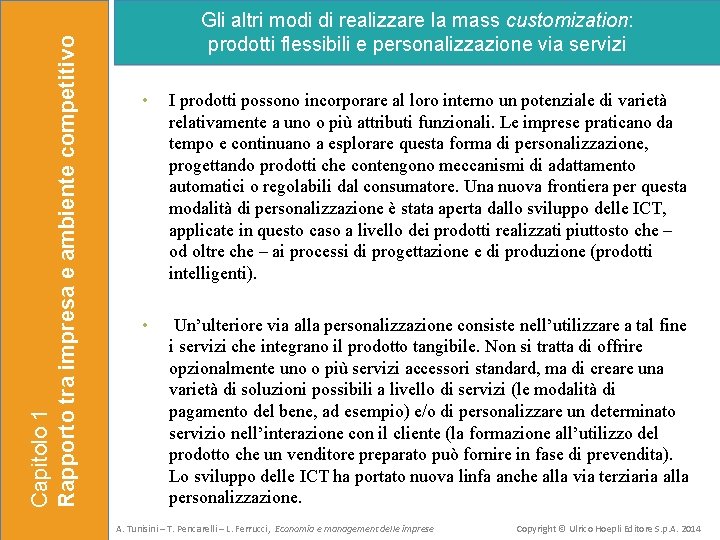 Capitolo 1 Rapporto tra impresa e ambiente competitivo Gli altri modi di realizzare la