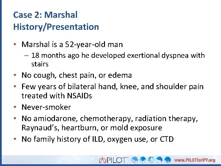 Case 2: Marshal History/Presentation • Marshal is a 52 -year-old man – 18 months