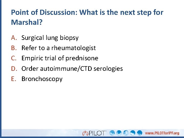 Point of Discussion: What is the next step for Marshal? A. B. C. D.