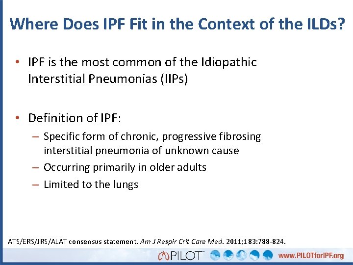 Where Does IPF Fit in the Context of the ILDs? • IPF is the