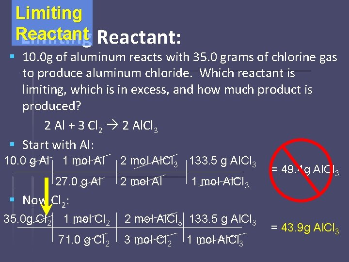 Limiting Reactant: § 10. 0 g of aluminum reacts with 35. 0 grams of