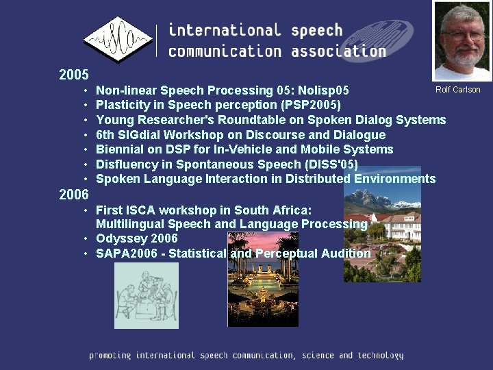 2005 • • Rolf Carlson Non-linear Speech Processing 05: Nolisp 05 Plasticity in Speech