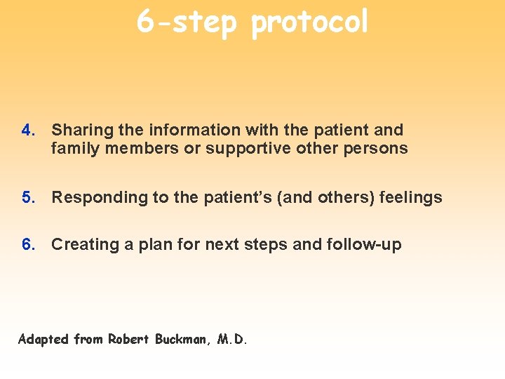 6 -step protocol 4. Sharing the information with the patient and family members or