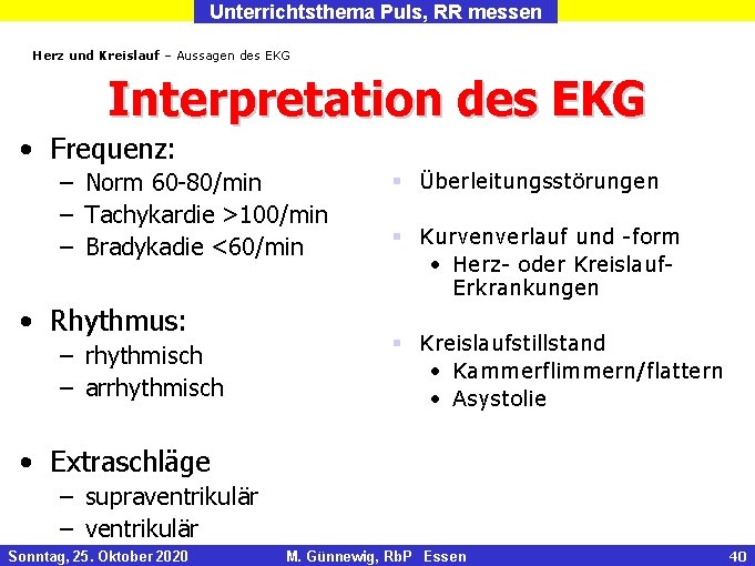 Unterrichtsthema Puls, RR messen Herz und Kreislauf – Aussagen des EKG Interpretation des EKG