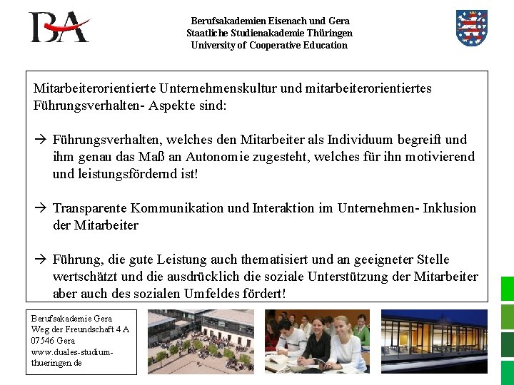 Berufsakademien Eisenach und Gera Staatliche Studienakademie Thüringen University of Cooperative Education Mitarbeiterorientierte Unternehmenskultur und