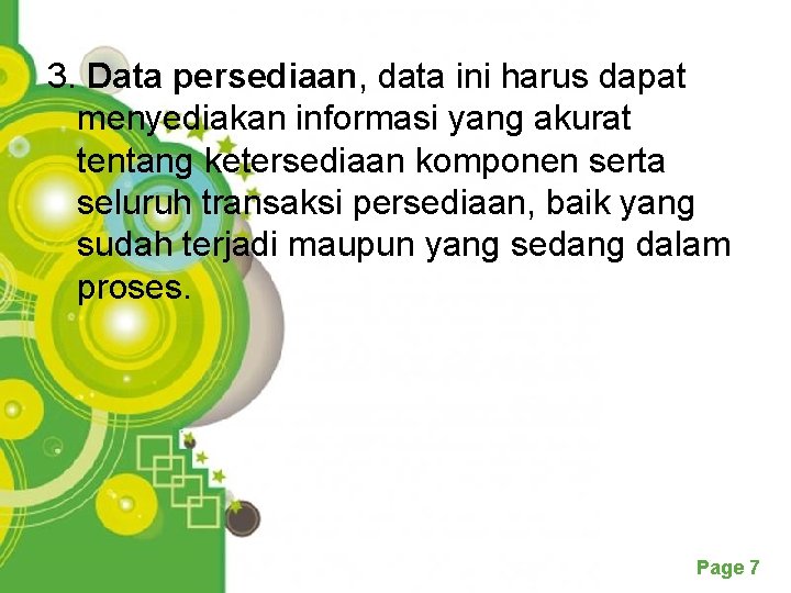 3. Data persediaan, data ini harus dapat menyediakan informasi yang akurat tentang ketersediaan komponen