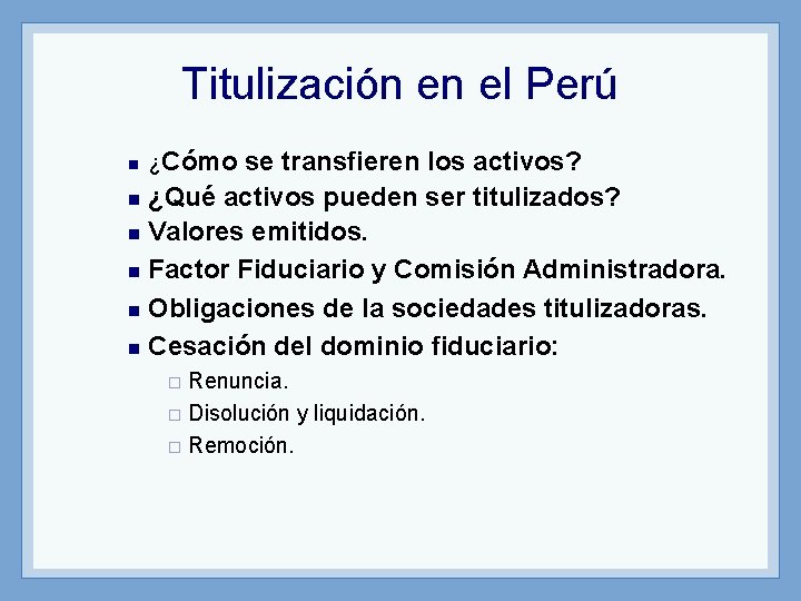 Titulización en el Perú se transfieren los activos? n ¿Qué activos pueden ser titulizados?