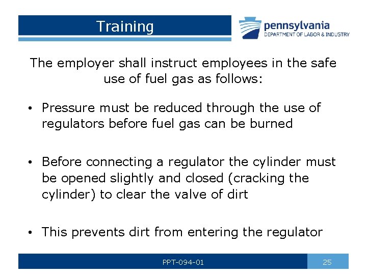 Training The employer shall instruct employees in the safe use of fuel gas as