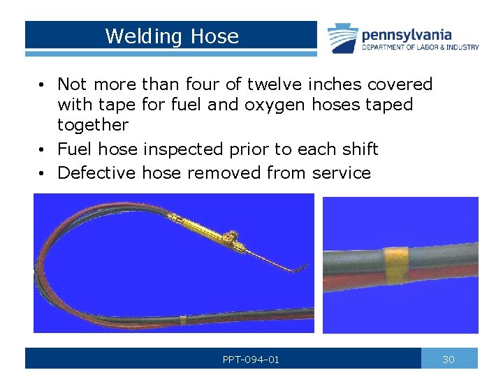 Welding Hose • Not more than four of twelve inches covered with tape for