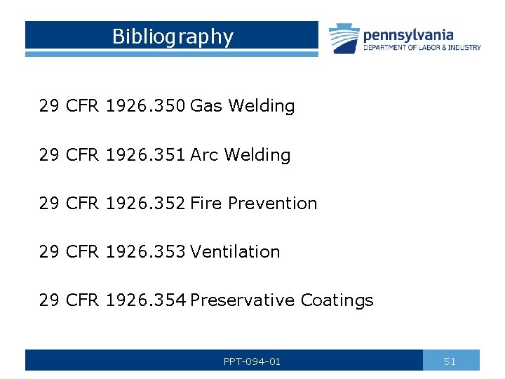 Bibliography 29 CFR 1926. 350 Gas Welding 29 CFR 1926. 351 Arc Welding 29