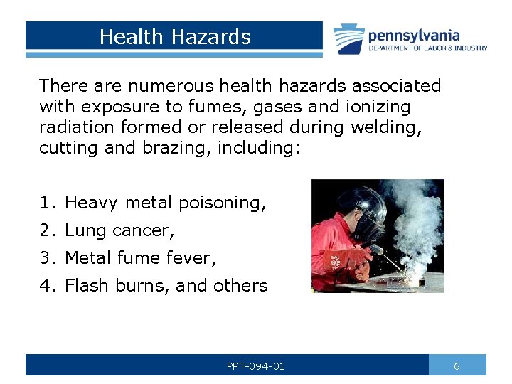 Health Hazards There are numerous health hazards associated with exposure to fumes, gases and