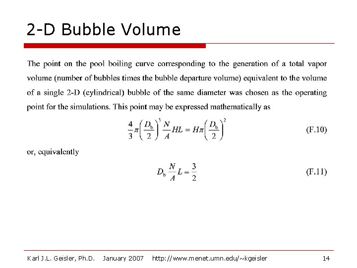2 -D Bubble Volume Karl J. L. Geisler, Ph. D. January 2007 http: //www.