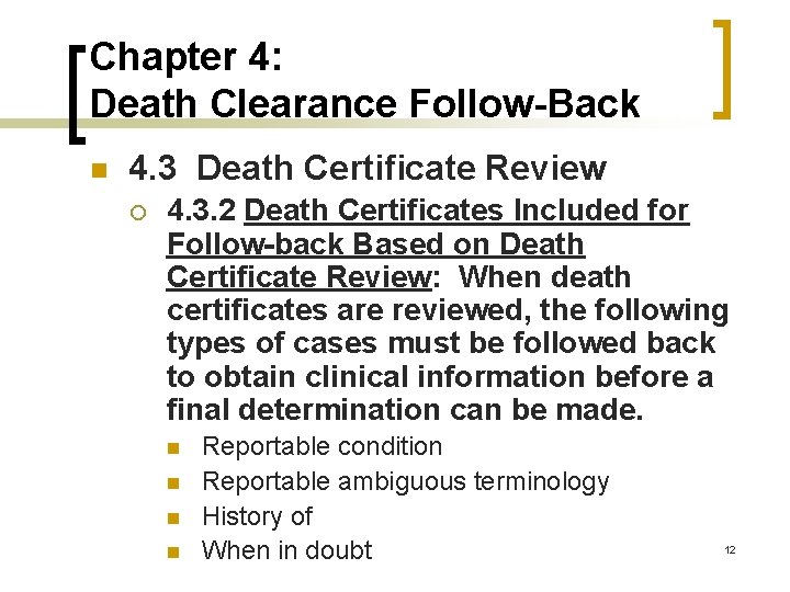 Chapter 4: Death Clearance Follow-Back n 4. 3 Death Certificate Review ¡ 4. 3.