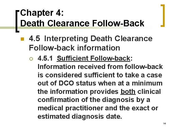 Chapter 4: Death Clearance Follow-Back n 4. 5 Interpreting Death Clearance Follow-back information ¡