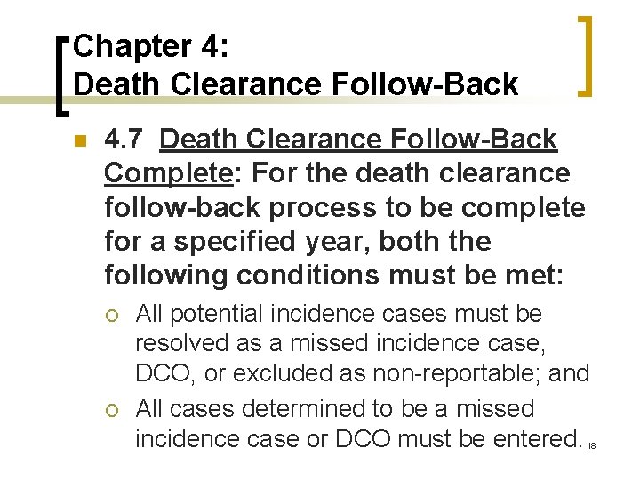 Chapter 4: Death Clearance Follow-Back n 4. 7 Death Clearance Follow-Back Complete: For the