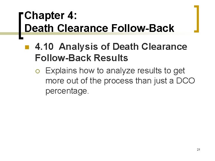 Chapter 4: Death Clearance Follow-Back n 4. 10 Analysis of Death Clearance Follow-Back Results
