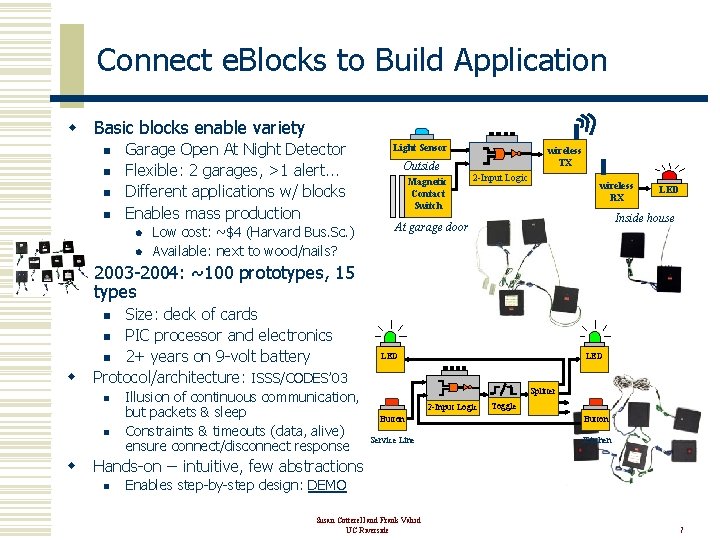 Connect e. Blocks to Build Application w Basic blocks enable variety n n Garage