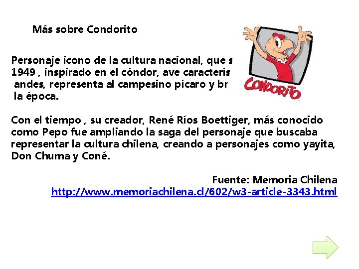 Más sobre Condorito Personaje icono de la cultura nacional, que surge en 1949 ,