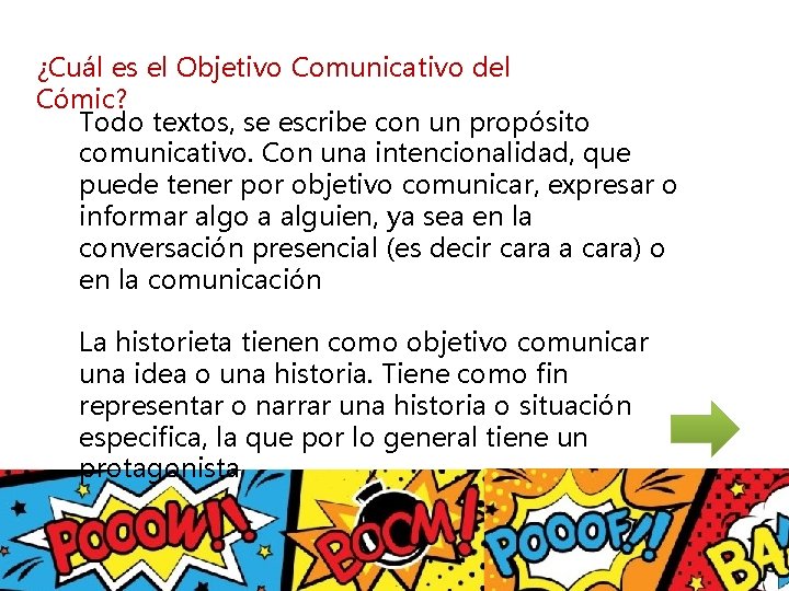 ¿Cuál es el Objetivo Comunicativo del Cómic? Todo textos, se escribe con un propósito