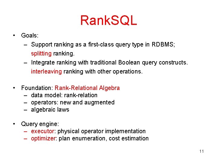 Rank. SQL • Goals: – Support ranking as a first-class query type in RDBMS;