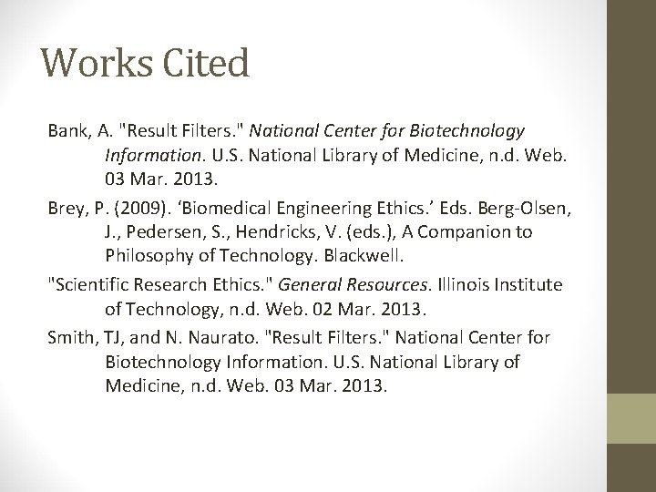 Works Cited Bank, A. "Result Filters. " National Center for Biotechnology Information. U. S.