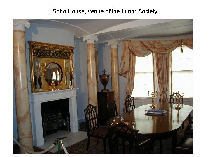 Soho House, venue of the Lunar Society Soho House, venue of the Lunar Society