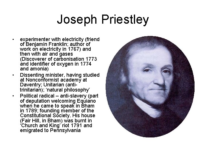 Joseph Priestley • • • experimenter with electricity (friend of Benjamin Franklin; author of Joseph Priestley • • • experimenter with electricity (friend of Benjamin Franklin; author of