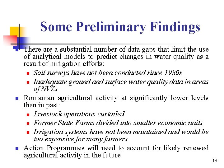 Some Preliminary Findings n n n There a substantial number of data gaps that